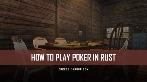 rust gambling strategy|How to Play Texas Hold’em Poker in RUST.